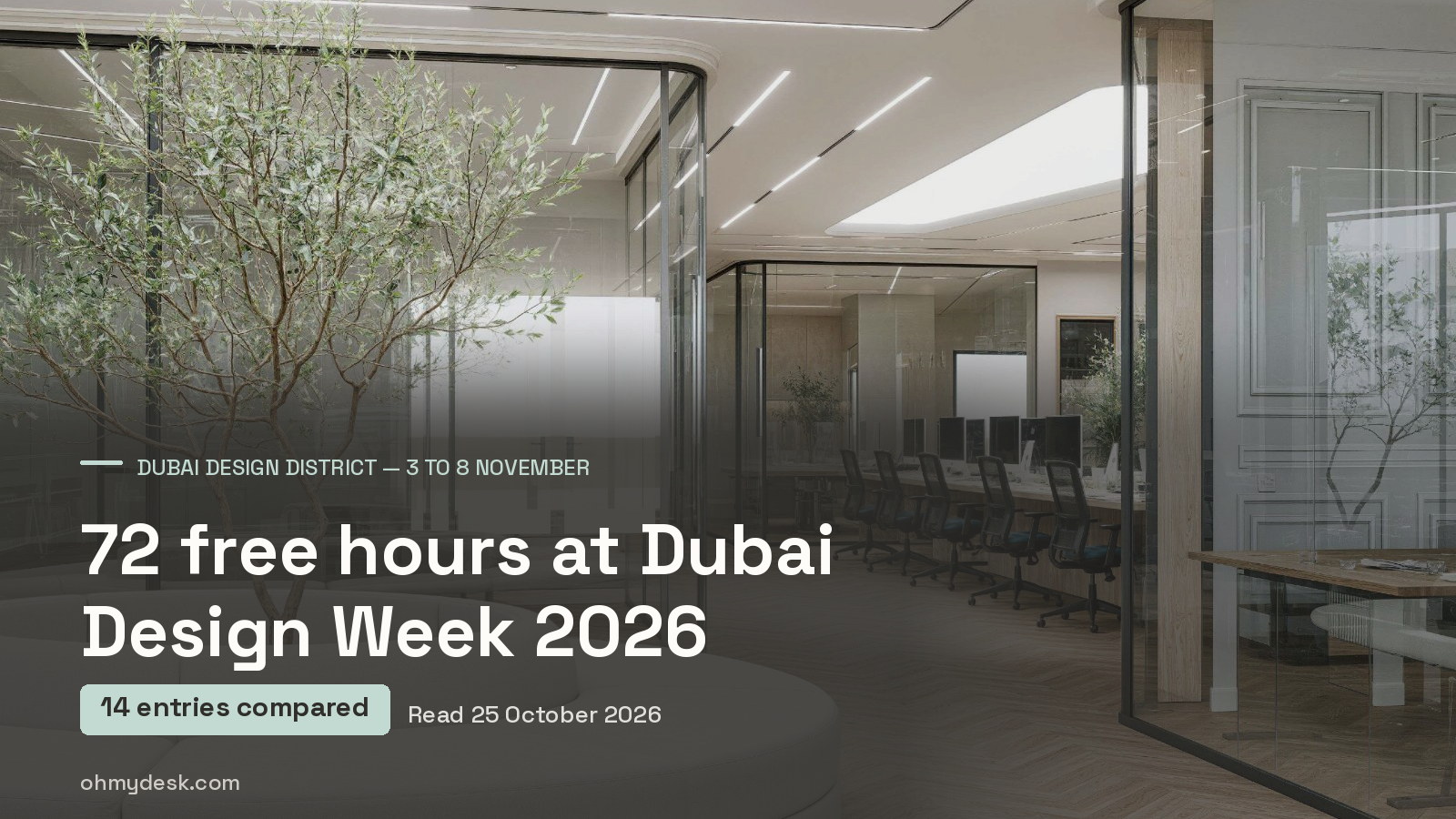 The atrium at Oh My Desk Dubai Design District, an olive tree in a round white bench with glazed meeting rooms behind it, the d3 address from which the 14 Dubai Design Week 2026 entries in this guide were compared