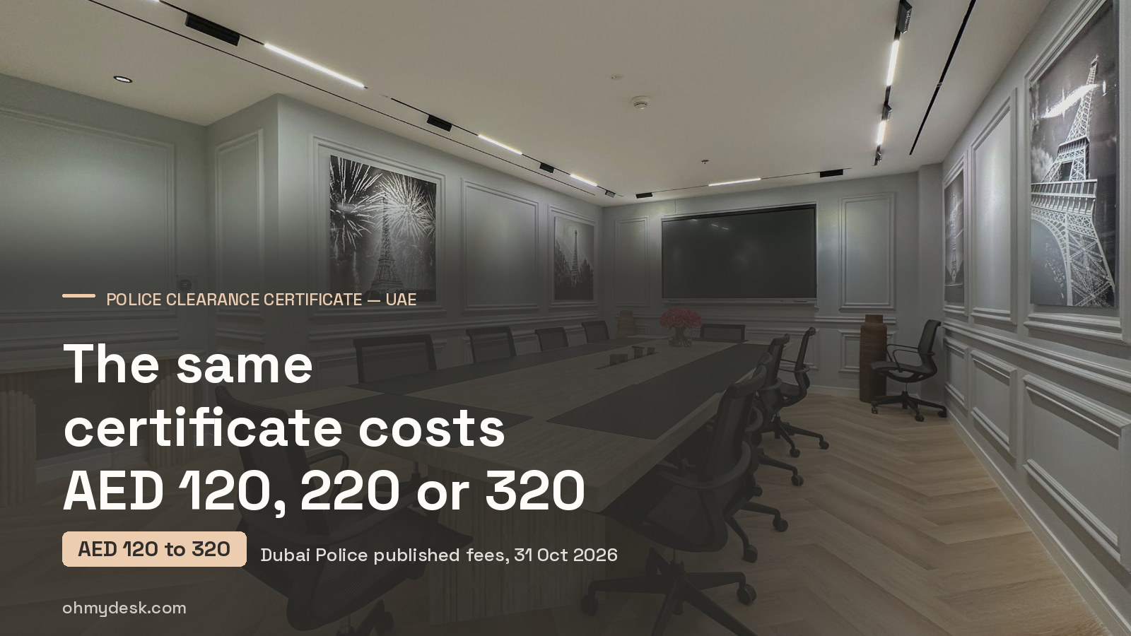 The Eiffel Tower boardroom at Oh My Desk Downtown Dubai, illustrating the 2026 cost of a UAE police clearance certificate: AED 120, 220 or 320 for the same document